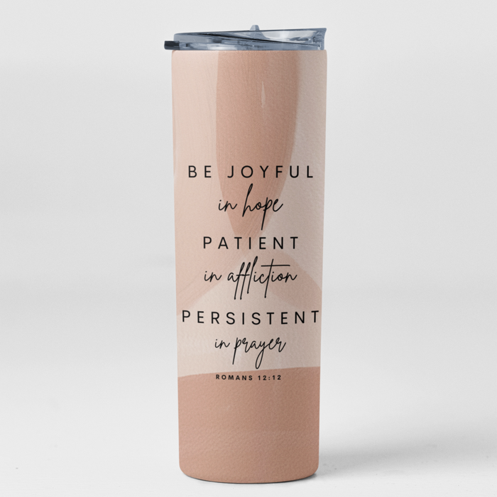 Be Joyful In Hope Romans 12:12 Bible Verse 20oz. Tumbler