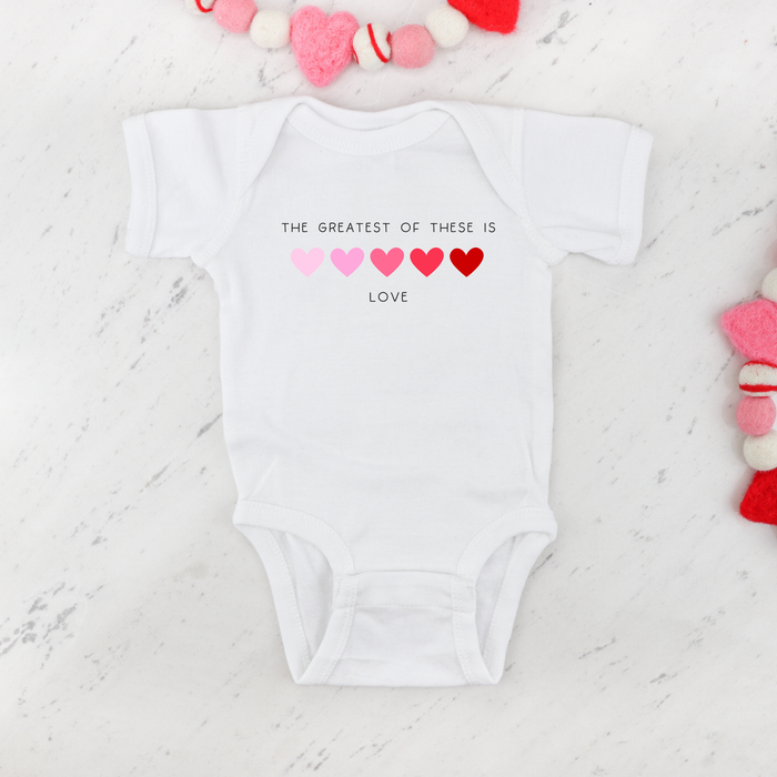 The Greatest Of These Is Love Valentines Infant Body Suit